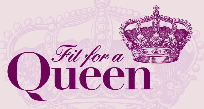 What Does Fit For A Queen Mean